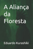 A Aliança da Floresta