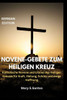 Novene-Gebete Zum Heiligen Kreuz: Katholische Novene und Litanei des Heiligen Kreuzes für Kraft, Heilung, Schutz und ewige Hoffnung