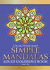 Color Frame Keep. Adult Coloring Book SIMPLE MANDALAS : Relaxation And Stress Relieving Beautiful, Fun And Easy Mandalas