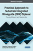 Practical Approach to Substrate Integrated Waveguide (SIW) Diplexer : Emerging Research and Opportunities - 9781799820840