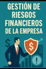 Gestión de Riesgos Financieros de la Empresa