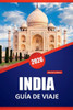 India Guía de Viaje 2026: Descubra las principales atracciones, gemas ocultas, cocina local, cultura y consejos de viaje para explorar el subcontinent