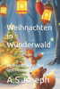 Weihnachten in Wunderwald: Weihnachtslieder und Geschichten