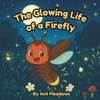 The Glowing Life of a Firefly