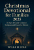 Christmas Devotional for Families 2025: 31 Days of Christ-Centered Scripture and Prayer for Advent
