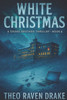White Christmas: A Drake Brothers Thriller - Book 4