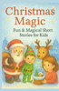 Christmas magic Fun & Magical Short Stories for Kids: Funny & Magical Christmas Stories for Kids - Heartwarming Holiday Adventures to Read Aloud & Enj