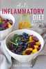 Anti-Inflammatory Diet : A 30 Day Meal Plan to Reduce Inflammation and Heal Your Body with Simple, Fast, Delicious and Healthy Recipes