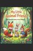 My Little Animal Friends: Big Lesson From Small Animals
