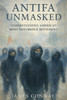 Antifa Unmasked: Understanding America's Most Notorious Movement