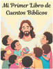 Historias Bíblicas Para Niños: Cuentos Para Niños De La Biblia
