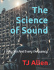 The Science of Sound: Why We Feel Every Frequency
