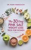 The 30-Day Pink Salt Weight Loss Trick for Women: Burn Fat, Boost Energy, and Reduce Inflammation