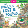 The Fabulous Lost & Found and the Little Ukrainian Mouse : Heartwarming & Fun Bilingual English Ukrainian Book for Kids to Learn 50 Ukrainian Words
