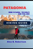 Patagonia Hiking Guide