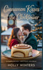 Cinnamon Kisses at the Clocktower: A Maplewood Christmas Novella