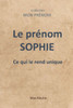 Le prénom Sophie: Ce qui le rend unique