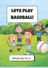 Lets Play Baseball!