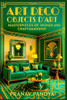 Art Deco Objects d'Art - Masterpieces of Design and Craftsmanship