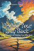Finding Your Way Back: A Reflection on Finding Your Way Back To Your Heavenly Father