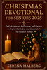 Christmas Devotional for Seniors 2025: Daily Scriptures, Reflections, and Prayers to Inspire Faith, Joy, and Gratitude This Holiday Season