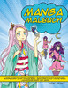 Manga Malbuch : Das Anime und Manga Malbuch für Erwachsene und Kinder mit wunderbaren Anime-Charakteren, niedlichen Kawaii-Charakteren, japanischer Kunst und mehr!