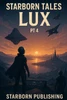 Starborn Tales: Lux pt. 4