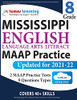 Mississippi Academic Assessment Program Test Prep : Grade 8 English Language Arts Literacy (ELA) Practice Workbook and Full-length Online Assessments: MAAP Study Guide