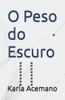 O Peso do Escuro