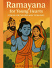 Ramayana for Young Hearts: Stories for Children and Teenagers