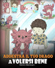 Addestra il tuo drago a volersi bene : (Train Your Dragon To Love Himself) Una simpatica storia per bambini, per educarli all'autostima e insegnare loro a volersi bene. - 9781950280933