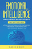 Emotional Intelligence : How To Improve Your Social Skills. 6 Books in 1: Mental Models, Stoicism, Master Your Emotions, Overthinking, Covert Manipulation, Dark Psychology (EQ Agility 2.0)