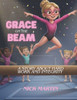 Grace on the Beam: A Story about Hard Work and Integrity