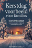 Kerstdag Voorbeeld Voor Families: 30 Zinvolle dagelijkse lezingen om Jezus te vieren, het gezin geloof te versterken en samen vreugdevolle kersttradit