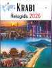 Krabi Reisgids 2026: Een uitgebreide handleiding om het Thaise kustparadijs te ontdekken: ontdek verborgen stranden, majestueuze eilanden, oude tempel