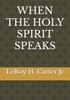 When the Holy Spirit Speaks