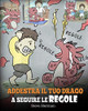 Addestra il tuo drago a seguire le regole : (Train Your Dragon To Follow Rules) Una simpatica storia per bambini, per insegnare loro a comprendere l'importanza di seguire le regole - 9781950280858