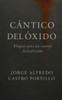 Cántico del Óxido: Elegías Para Un Cuerpo Deshabitado