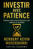Investir avec Patience: Cultivez votre avenir financier avec sagesse et stratégie.