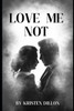 Love me not