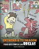 Entrena a tu Dragón para que Cumpla las Reglas : (Train Your Dragon To Follow Rules) Un Lindo Cuento Infantil para Enseñar a los Niños a Comprender la Importancia de Cumplir las Reglas. - 9781950280773