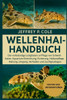 Wellenhai-Handbuch: Der vollständige Leitfaden zur Pflege von Schwellhaien: Aquarium-Einrichtung, Fütterung, Gesundheitspflege, Haltung, Umgang, Verha