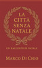 La città senza Natale: Un racconto di Natale