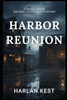 Harbor Reunion: a Small Town Second Chance Love Story