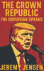 The Crown Republic: The Sovereign Speaks