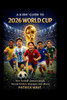 A Kids' Guide to 2026 World Cup: How football connects people beyond borders, languages, and cultures