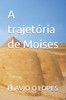 A trajetória de Moises
