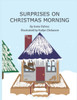 Surprises on Christmas Morning: A Heartwarming Tale of Mystery, Family, and the True Spirit of Christmas.