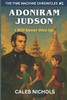 Adoniram Judson: I Will Never Give Up: (The Time Machine Chronicles Book 1)