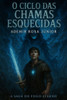 A Saga do Fogo Eterno: Livro 2 O Ciclo das Chamas Esquecidas